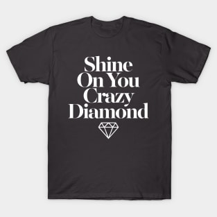 Shine On You Crazy Diamond T-Shirt